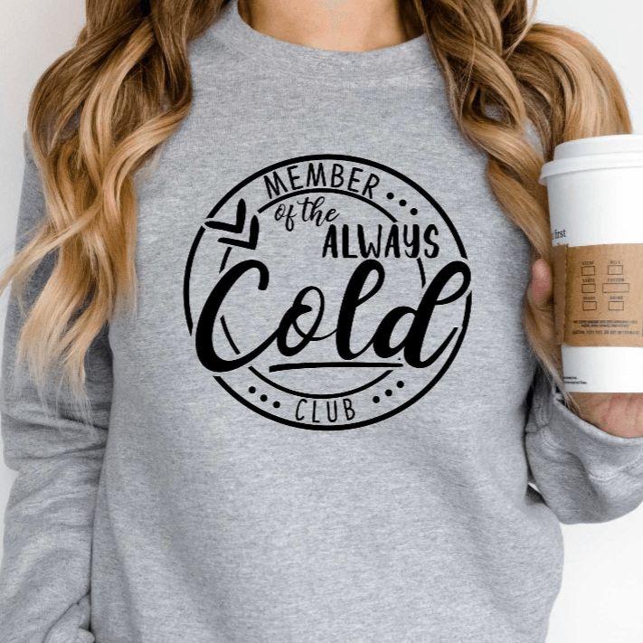 Always Cold Club Sweatshirt - Amazitshop